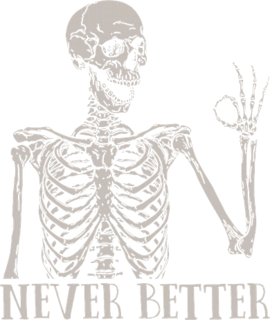 Halloween S For Women Never Better Skeleton Funny Skull Women's Tank Top