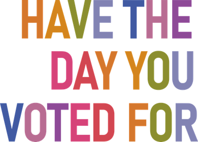 Have The Day You Voted For Hat