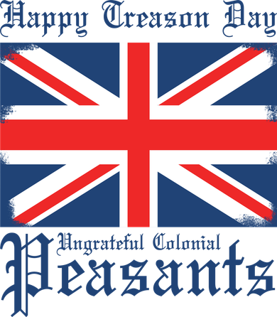 Happy Treason Day Ungrateful Colonial Peasants 4th Of July Hat