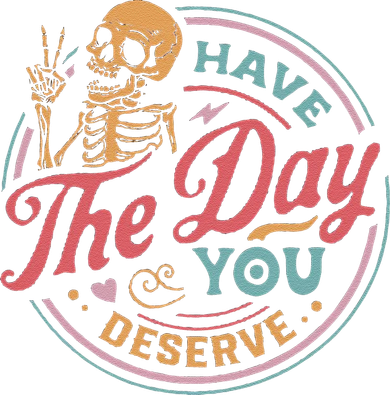 Have The Day You Deserve Inspirational Motivational Skeleton Kids Long Sleeve Shirt