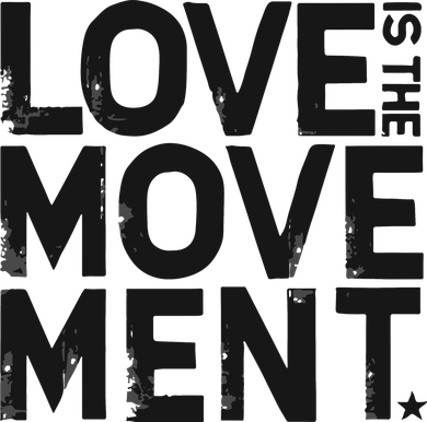 Love Is The Movement Button
