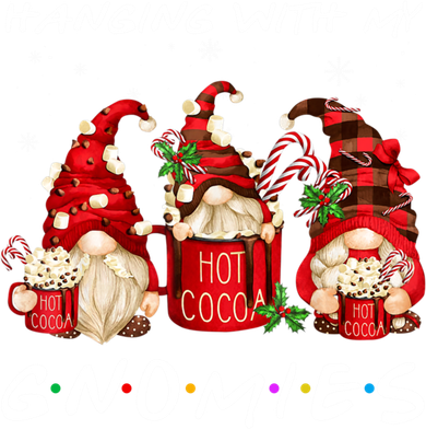 Hanging With My Gnomies Hot Cocoa Gnomes Chocolate Christmas Tumbler