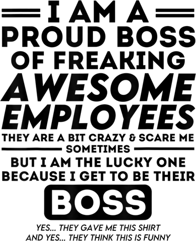 I Am A Proud Boss Of Freaking Awesome Employees | Funny Boss Toddler Hoodie