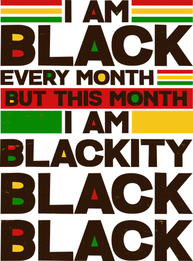 I Am Black Every Month But This Month I Am Blackity Black Black Pajama Set