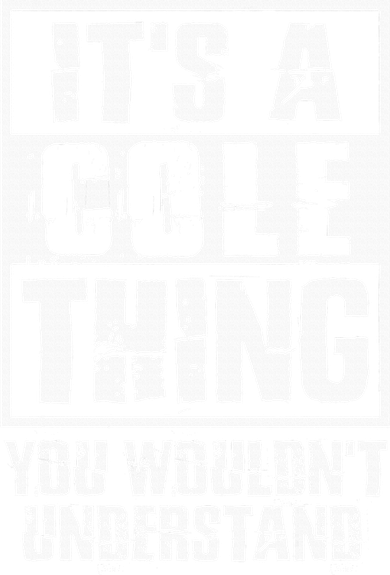 ItS A Cole Thing You WouldnT Understand Coaster