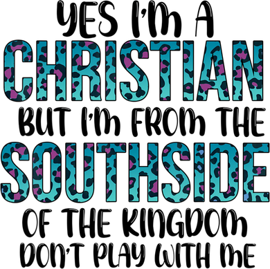 I'm A Christian But I'm From The Southside Of The Kingdom Kids Hoodie