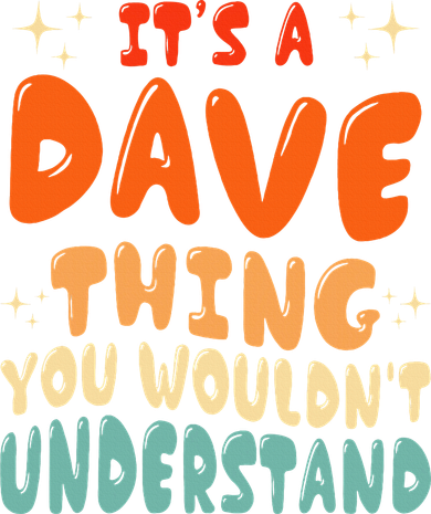 It's A Dave Thing You Wouldn't Understand Retro Groovy 80's  Women's Sweatshirt
