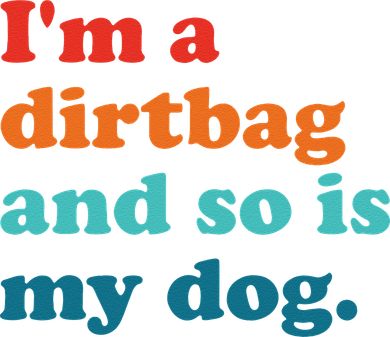 Im A Dirtbag And So Is Dog Funny Retro Apparel Kids T-Shirt