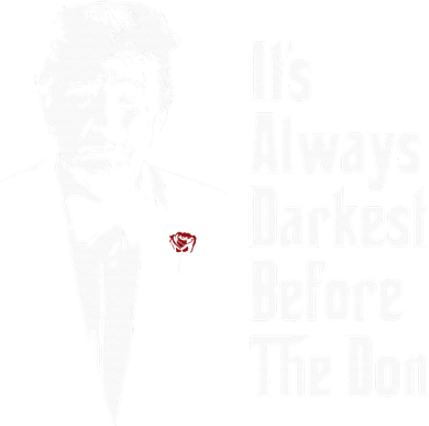 ItS Always Darkest Before The Don Funny Trump Mafia Don Coaster