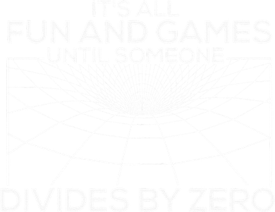 Its All Fun And Games Until Someone Divides By Zero Coaster
