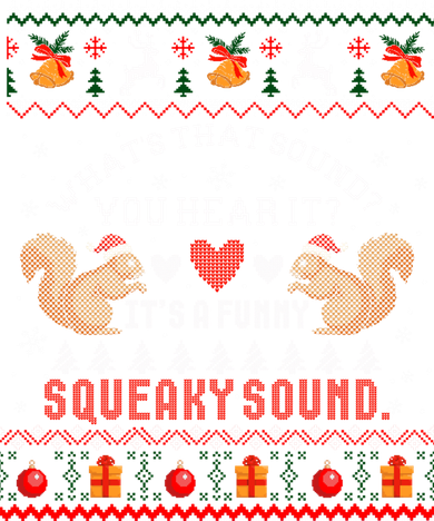 ItS A Funny Squeaky Sound Christmas Squirrel Ugly Funny Gift Women's Long Sleeve Shirt