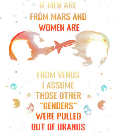 If Are From Mars And Women Are From Venus I Assume Those Women's Long Sleeve Shirt