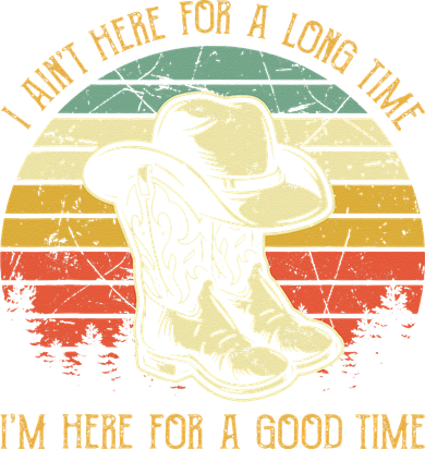 I Ain't Here For A Long Time I'm Here For A Good Time Toddler T-Shirt