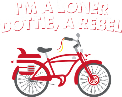 Im A Loner Dottie A Rebel Bicycle Tote Bag