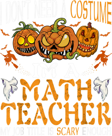 I’m A Math Teacher My Job Title Is Scary Enough Halloween Polo