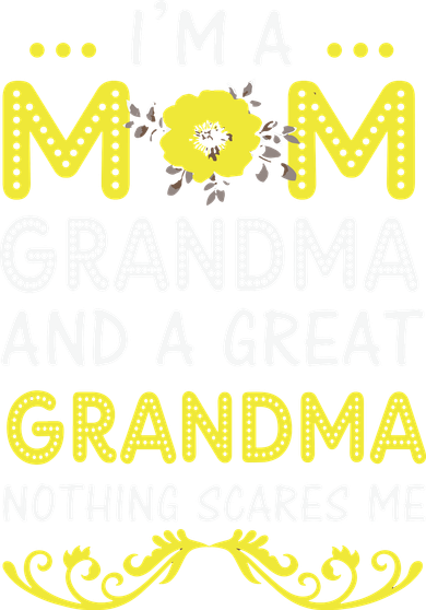 I'm A Mom Grandma Great Nothing Scares Me Mothers Day Gifts Flat Bill Trucker Hat