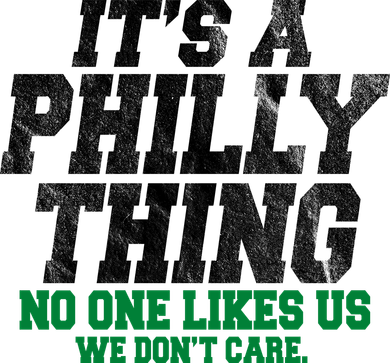 It's A Philly Thing No One Likes Us We Don't Care Funny Baby Bodysuit