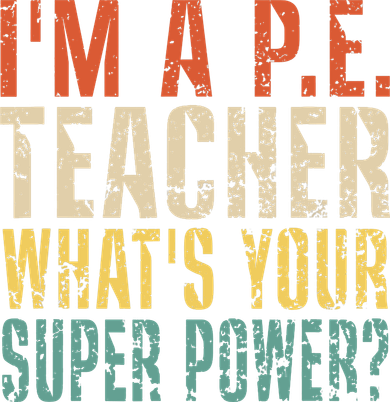 I'm A P.E. Teacher What's Your Super Power ? Funny 11oz C Handle Ceramic Mug
