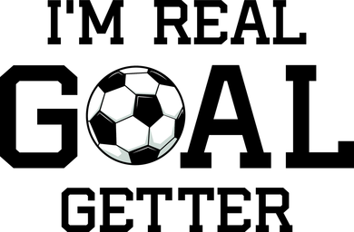 I'm A Real GOAL Getter Soccer Button