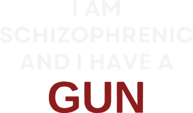 I Am Schizophrenic And I Have A Gun T-Shirt