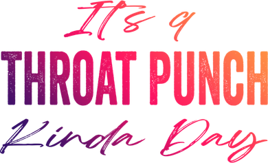 Its A Throat Punch Kinda Day Gift Doggie Tank