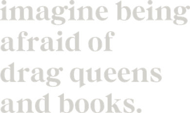 Imagine Being Afraid Of Drag Queens And Books Women's T-Shirt