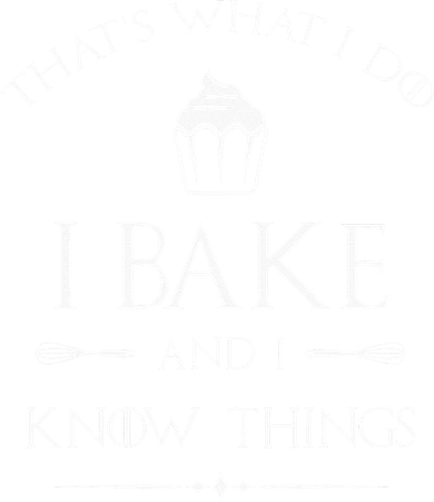 I Bake And I Know Things Funny Pastry Baker Baking Gift Coaster