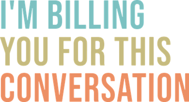 Im Billing You For This Conversation Funny Lawyer Coffee Mug