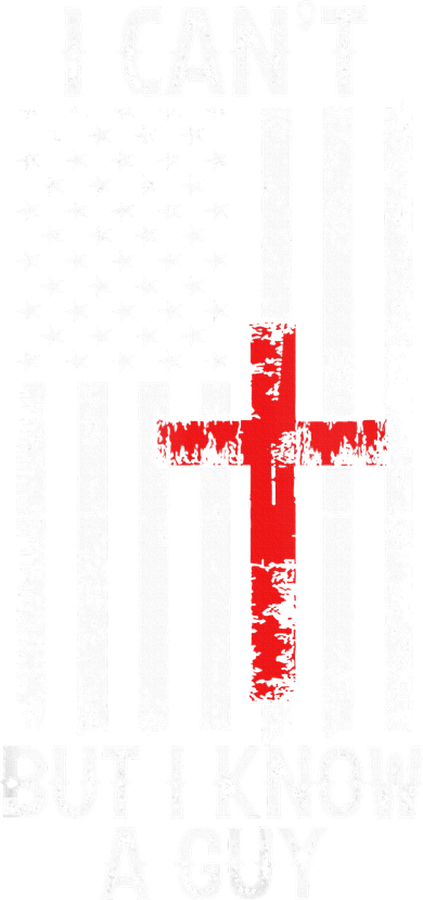 I Can't But I Know A Guy Jesus Cross Christian USA Flag Button