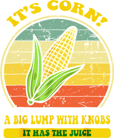 it's corn funny trendy design It’s Corn It Has The Juice tee Women's Tank Top