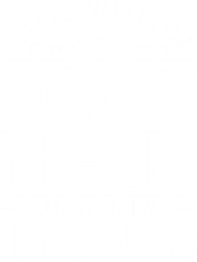 I Cut Hair And Know Things Hairdresser Hairstylist Barber Cute Gift Women's Sweatshirt