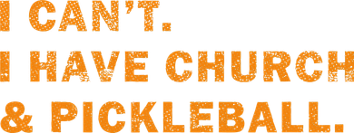 I CanT I Have Church And Pickleball Tumbler