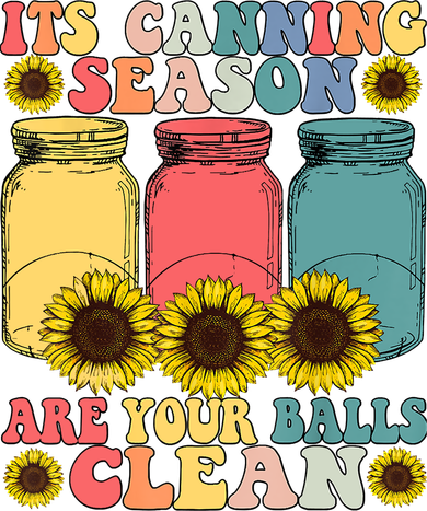 Its Canning Season Are Your Balls Clean Canning Hoodie