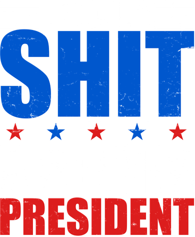 I Could Shit A Better President Baby Bodysuit