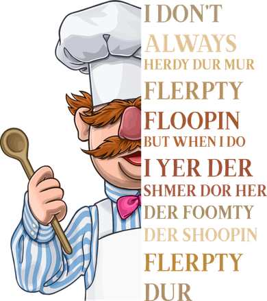 I Don't Always Herdy Dur Mur Flerpty Floopin Hat