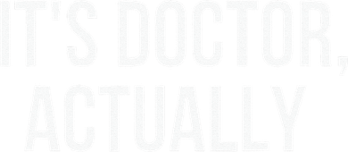 It's Doctor Actually Funny PHD Doddie Hoodie