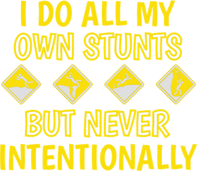 I Do All My Own Stunts Accident Prone Clumsy Get Well Funny Gift Doggie Tank