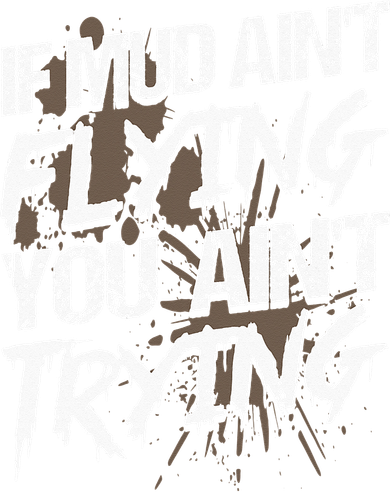 If dirt ain't flying for mud run & mud riding Mudding Beanie