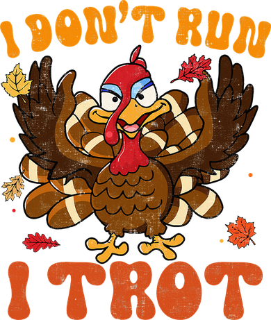 I Dont Run I Trot Turkey Autumn Thanksgiving Groovy Retro Button
