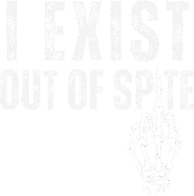I Exist Out Of Spite Funny Dark Humor Kids Hoodie
