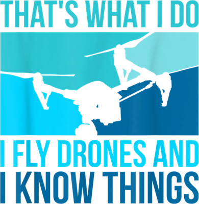 I Fly Drones & I Know Things Women's Long Sleeve Shirt