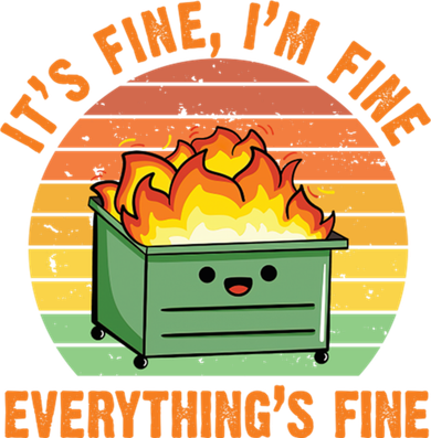 It's Fine I'm Fine Everything's Fine Lil Dumpster Fire Cool Gift Coaster