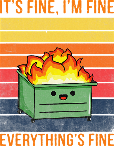 Its Fine Im Fine Everythings Fine Lil Dumpster Fire Cool Kids Sweatshirt