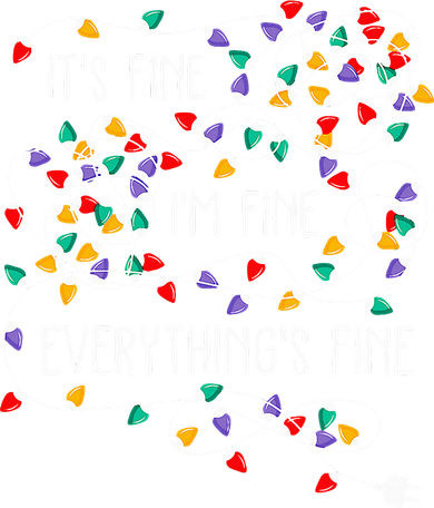 ItS Fine IM Fine Everything Is Fine Christmas Lights Xmas Women's Sweatshirt