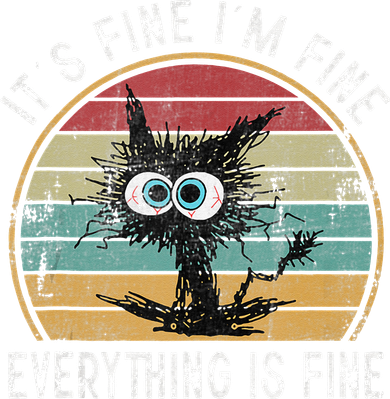 Its Fine Im Fine Everything Is Fine Funny Cat Toddler Hoodie