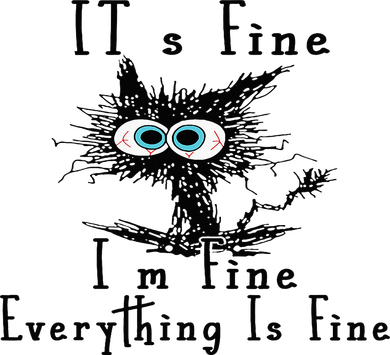 It's Fine I'm Fine Everything Is Fine Funny cat Coaster