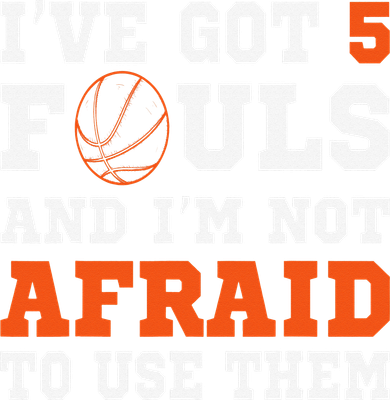 I've got 5 Fouls and I'm not afraid to use them Basketballer Kids Long Sleeve Shirt