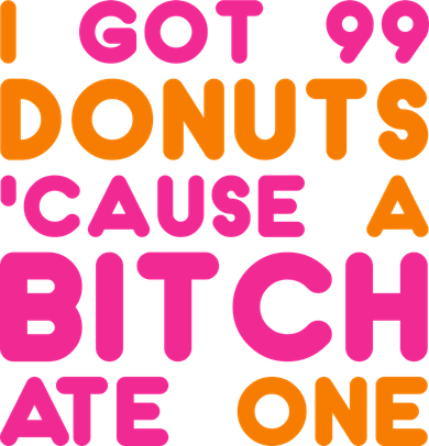 I Got 99 Donuts Cause A B*tch Ate One Doggie Tank
