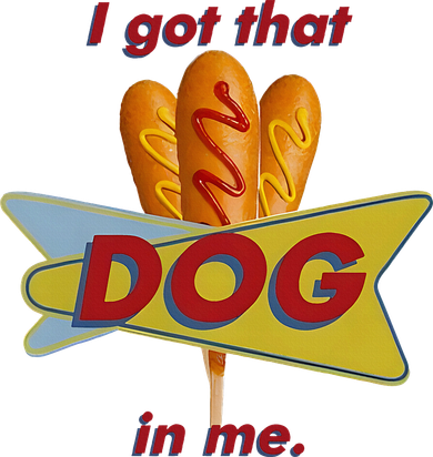 I Got That Corn Dog In Me Women's Sweatshirt