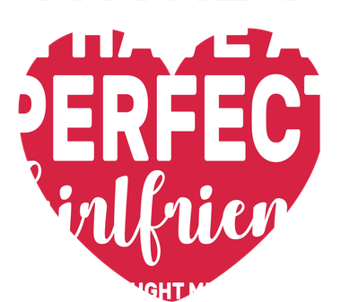 I Have A Perfect Girlfriend Yes She Bought Me This Kids T-Shirt